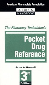 The Pharmacy Technician's Pocket Drug Reference (Pharmacy Technician's Pocket Drug Reference)