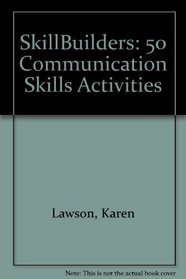 SkillBuilders: 50 Communication Skills Activities