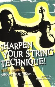 Sharpen Your String Technique  (Teen Strings Shows you How) (String Letter Publishing)
