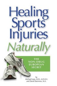 Healing Sports Injuries Naturally: The Non-drug European Secret