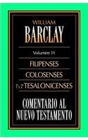 Comentario al N.T. Vol. 11 - Filipenses, Colosenses, 1a y 2a Tesalonicenses (Spanish Edition)