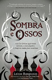 Sombra e Ossos - - Trilogia Grisha (Em Portugues do Brasil)