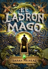 El ladron mago (Stolen) (Magic Thief, Bk 1) (Spanish Edition)