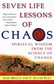 Seven Life Lessons of Chaos : Spiritual Wisdom from the Science of Change