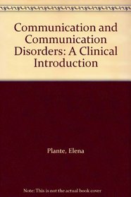 Communication and Communication Disorders: A Clinical Introduction