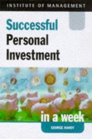 Successful Personal Investment in a Week (Successful Business in a Week S.)