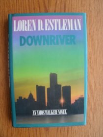 Downriver: An Amos Walker Novel