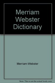 Merriam Webster Dictionary