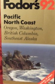 FODOR-PACIFIC NORTH COAST '92 (Fodor's Pacific Northwest)