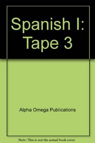 Spanish I: Tape 3 (Lifepac Electives Spanish I)