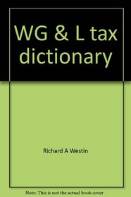 WG & L tax dictionary