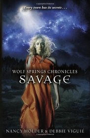 Savage (Wolf Springs Chronicles, Bk 3)