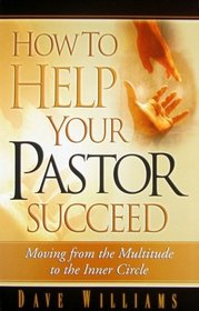 How to Make Your Pastor Succeed