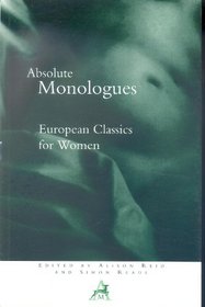Absolute Monologues: European Classics for Women (Absolute Classics)