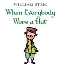 When Everybody Wore A Hat (Turtleback School & Library Binding Edition) (Joanna Cotler Books)