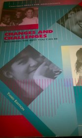 Changes and Challenges : Becoming the Best You Can Be (3rd Ed. - Student Workbook)