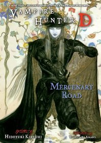 Vampire Hunter D Volume 19: Mercenary Road