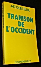 Trahison de l'Occident (French Edition)