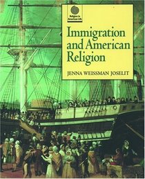 Immigration and American Religion (Religion in American Life)