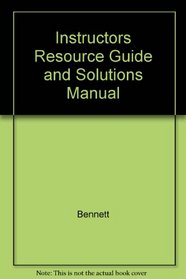 Instructors Resource Guide and Solutions Manual