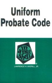 Uniform Probate Code: In a Nutshell (Nutshell Series)
