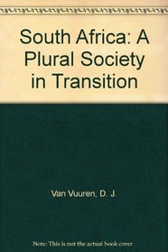 South Africa: A Plural Society in Transition