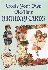 Create Your Own Old-Time Birthday Cards (Small-Format)