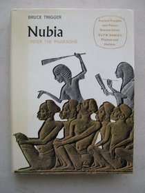 Nubia Under the Pharaohs (Ancient Peoples & Places)