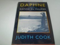 Daphne: A Portrait of Daphne Du Maurier