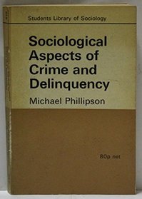 Sociological Aspects of Crime and Delinquency (Student's Library of Society)