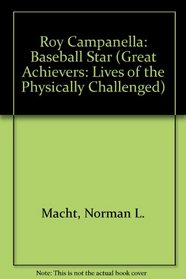 Roy Campanella: Baseball Star (Great Achievers : Lives of the Physically Challenged)