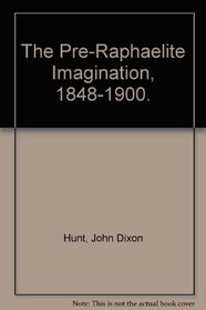 The Pre-Raphaelite Imagination (Landmark Edition)
