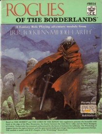 Rogues of the Borderlands (Middle Earth Role Playing/MERP No. 8014)