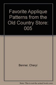 Favorite Applique Patterns for the Holidays from the Old Country Store Volume 5