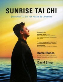 Sunrise Tai Chi: Awaken, Heal and Strengthen Your Mind, Body and Spirit