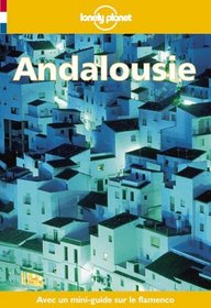 Lonely Planet Andalousie (Lonely Planet Travel Guides French Edition)