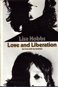 Love and liberation;: Up front with the feminists
