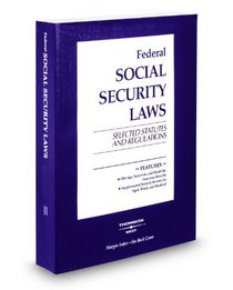 Federal Social Security Laws, Selected Statutes & Regulations, 2009 ed.