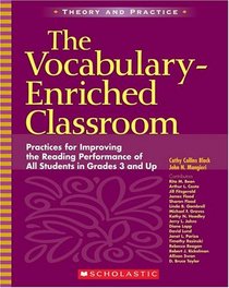 Vocabulary-Enriched Classroom: Practices for Improving the Reading Performance of All Students in Grades 3 and Up (Theory and Practice)