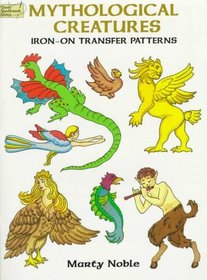 Mythological Creatures: Iron-On Transfer Patterns