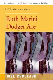 Ruth Marini Dodger Ace (Ruth Marini on the Mound)