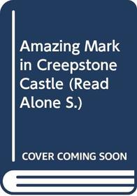 Amazing Mark in Creepstone Castle (Read Alone)