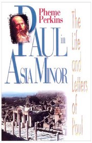 Paul in Asia Minor: The Life and Letters of Paul (Life and Letters of Paul Study)