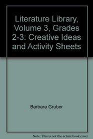 Literature Library, Volume 3, Grades 2-3: Creative Ideas and Activity Sheets