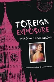 Foreign Exposure: The Social Climber Abroad (Turtleback School & Library Binding Edition)