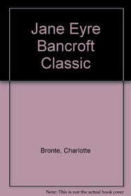 Jane Eyre Bancroft Classic