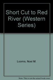 Short Cut to Red River (Western Series)
