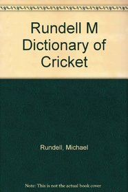 Rundell M Dictionary of Cricket