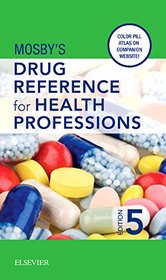Mosby's Drug Reference for Health Professions, 5e