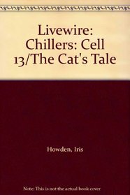 Livewire: Chillers: Cell 13/The Cat's Tale (Livewire Chillers)